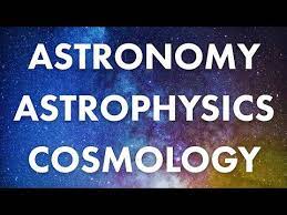astronomy astrophysics cosmology